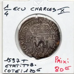 1/4 ou quart d'Ecu Charles X 1597 T Nantes TTB- Croix de Face