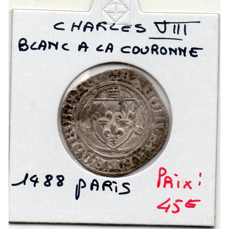 Blanc a la couronne Paris Charles VIII (1488) TTB point 18eme Blanc a la couronne Paris Charles VIII (1488) TTB point 18eme