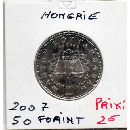 Hongrie 50 forint 2007 Sup+, KM.805 traité de Rome