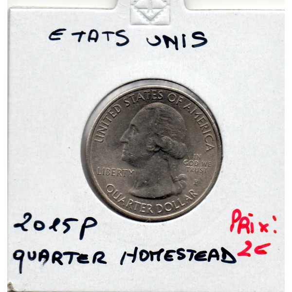 Etats Unis Quarter ou 1/4 Dollar 2015 P Sup, KM.597 Homestead, Nebraska