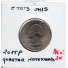 Etats Unis Quarter ou 1/4 Dollar 2015 P Sup, KM.597 Homestead, Nebraska