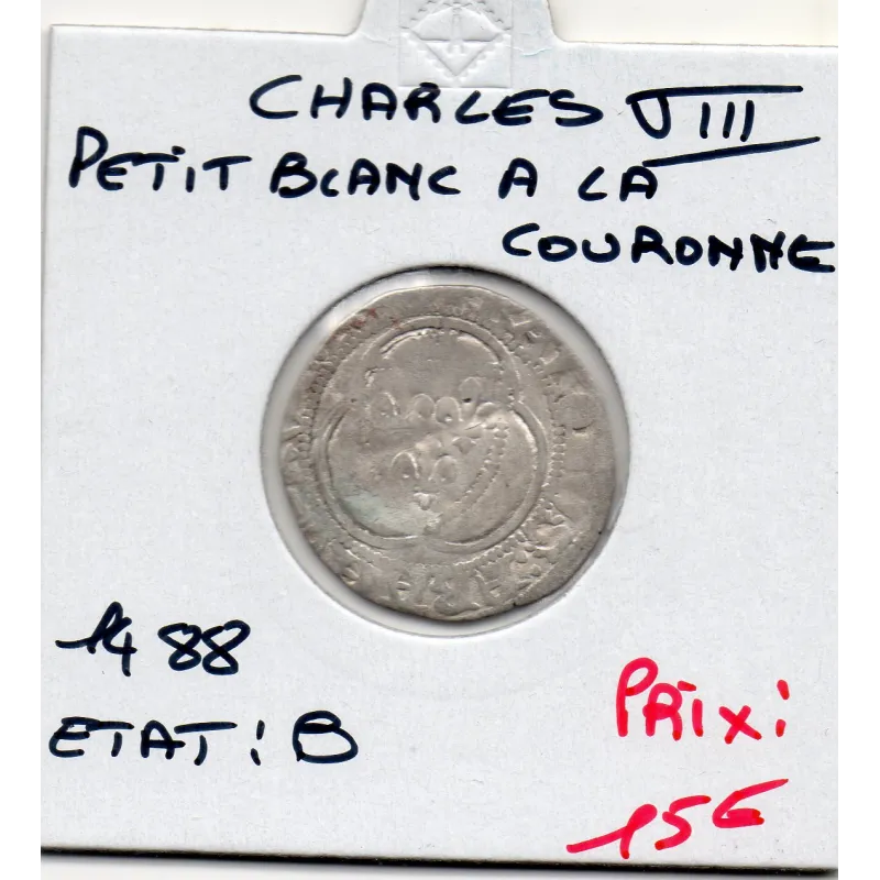 Petit blanc à la couronne Charles VIII (1488) B Petit blanc à la couronne Charles VIII (1488) B