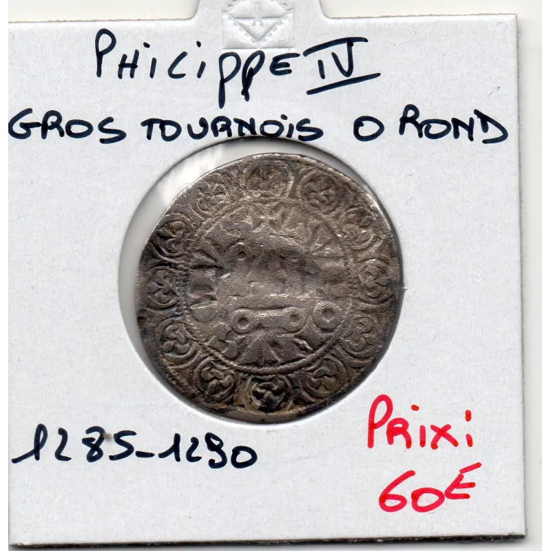 Gros Tournois à l'O rond Philippe IV (1285-1290) Tordue