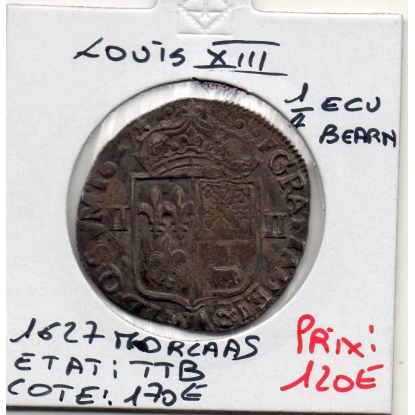 1/4 ou quart d'Ecu de Bearn 1627 *F Louis XIII TTB