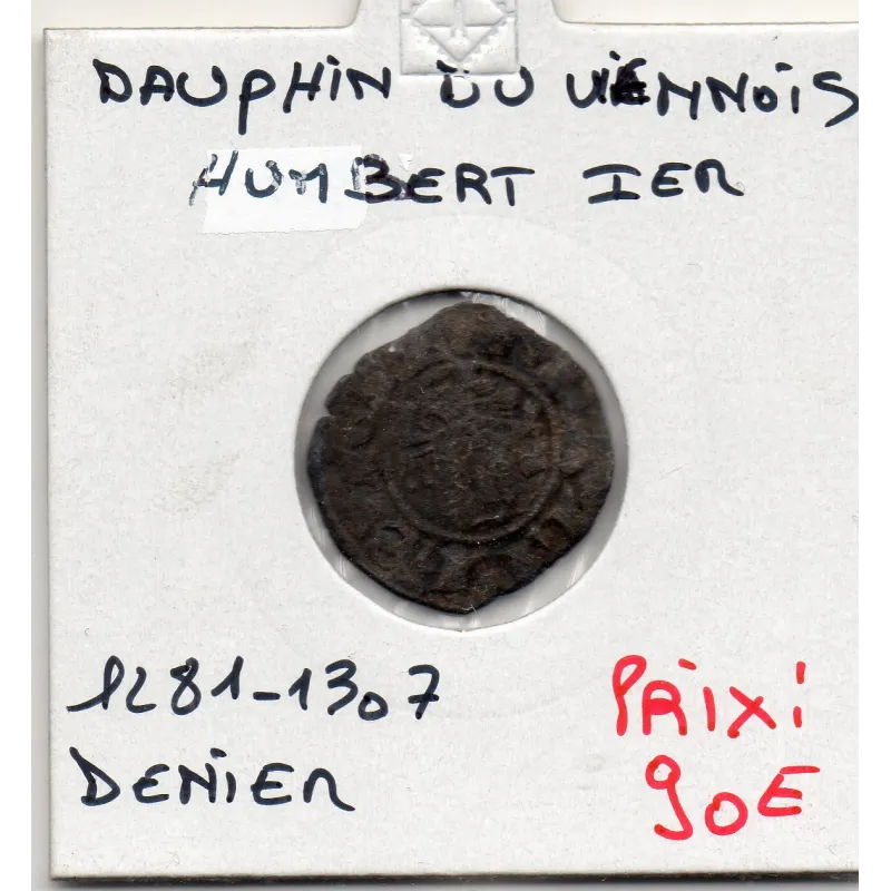Dauphiné, Dauphins du viennois, Humbert 1er (1281-1307) denier Dauphiné, Dauphins du viennois, Humbert 1er (1281-1307) denier