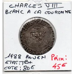 Blanc a la couronne Rouen Charles VIII (1488) TB+