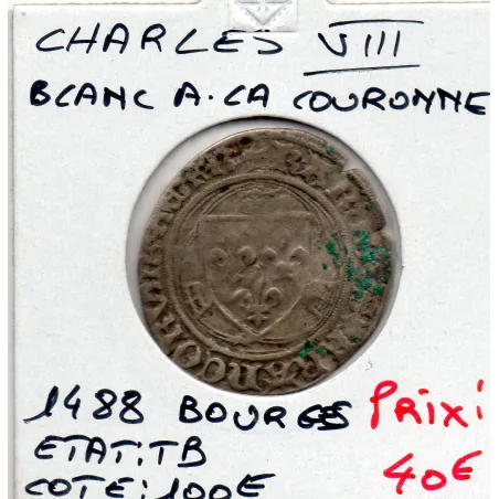 Blanc a la couronne Bourges Charles VIII (1488) TB