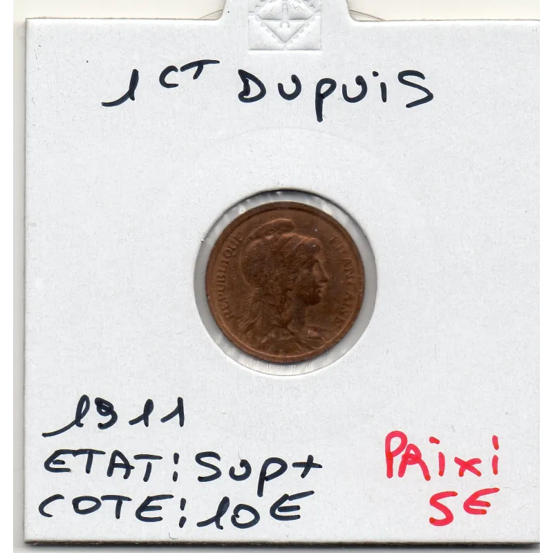1 centime Dupuis 1911 Sup+