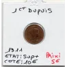 1 centime Dupuis 1911 Sup+