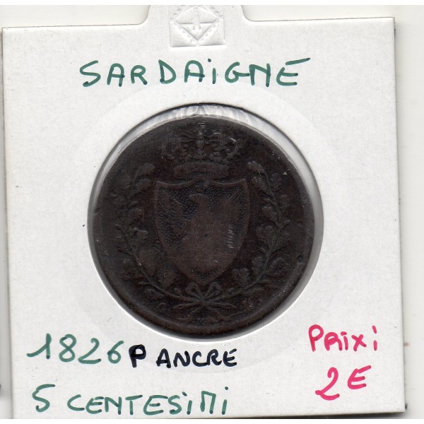 Italie Sardaigne 5 centesimi 1826 P Ancre TB, KM 127 pièce de monnaie