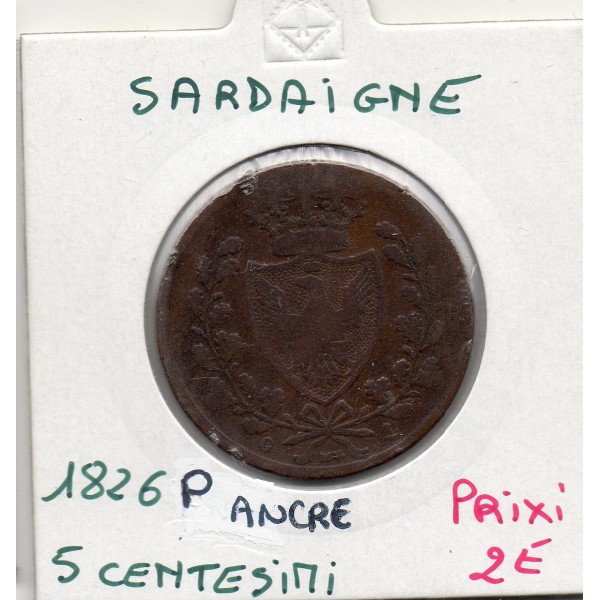 Italie Sardaigne 5 centesimi 1826 P Ancre TB, KM 127 pièce de monnaie