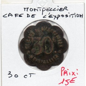 Montpellier 30 centimes Grand café de l'exposition TTB