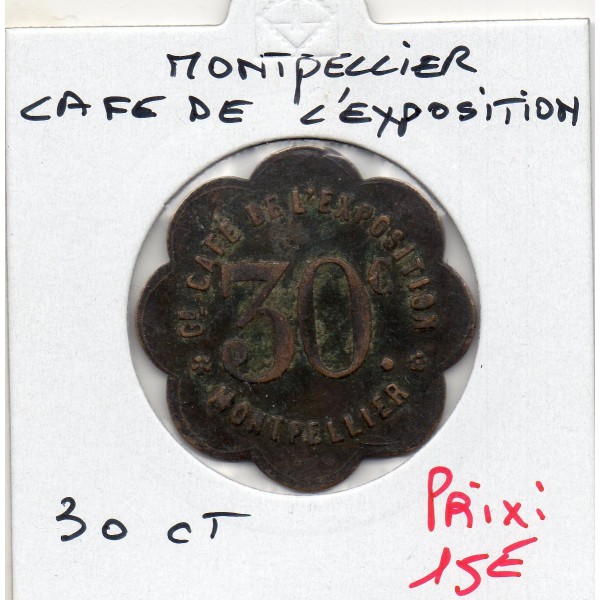 Montpellier 30 centimes Grand café de l'exposition TTB