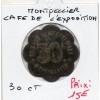 Montpellier 30 centimes Grand café de l'exposition TTB