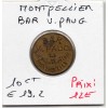 Montpellier 10 centimes Bar V. Paug, Sup-