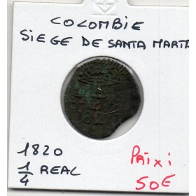 Colombie 1/4 real 1820 TB, KM.B4 Siege de Santa Marta