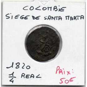 Colombie 1/4 real 1820 TB, KM.B4 Siege de Santa Marta