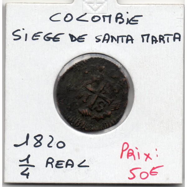 Colombie 1/4 real 1820 TB, KM.B4 Siege de Santa Marta