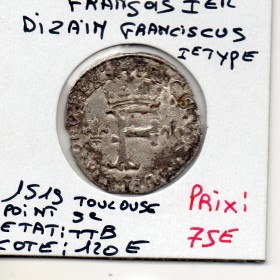 Dizain Franciscus 1er type Toulouse Francois 1er (1519) TTB+