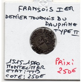 Denier tournois du dauphiné Montelimar 2eme type Francois 1er  (1515-1540) TTB