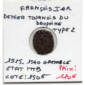 Denier tournois du dauphiné Grenoble 2eme type Francois 1er  (1515-1540) TTB