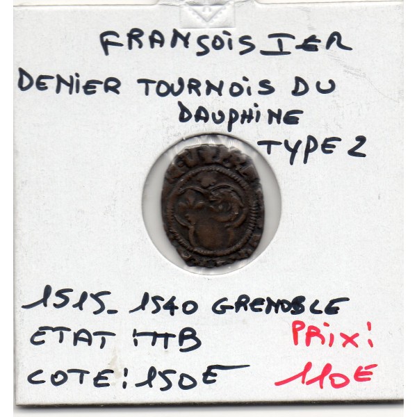 Denier tournois du dauphiné Grenoble 2eme type Francois 1er  (1515-1540) TTB
