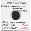Denier tournois du dauphiné Grenoble 2eme type Francois 1er  (1515-1540) TTB
