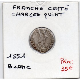 Franche Comté, Comté de Bourgogne, Blanc Charles Quint (1551) Dole TTB-