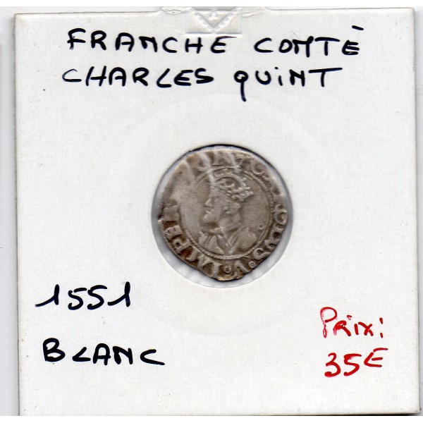 Franche Comté, Comté de Bourgogne, Blanc Charles Quint (1551) Dole TTB-