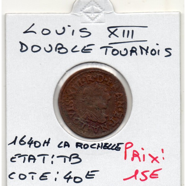 Double Tounois 1640 H La Rochelle TB Louis XIII