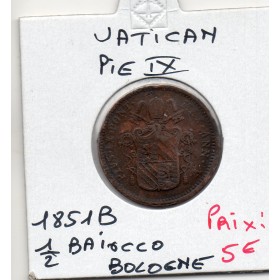 Vatican Pie IX 1/2 Baiocco 1851 B Bologne TB, KM.1340