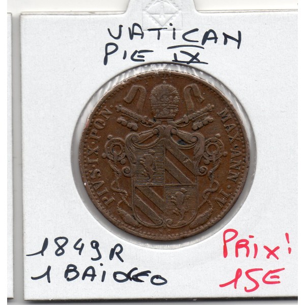 Vatican Pie IX 1 Baiocco 1849 R Rome TTB, KM.1339