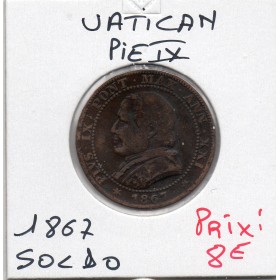 Vatican Pie IX 1 Soldo 1867 TTB-, KM 1372.2 grand buste