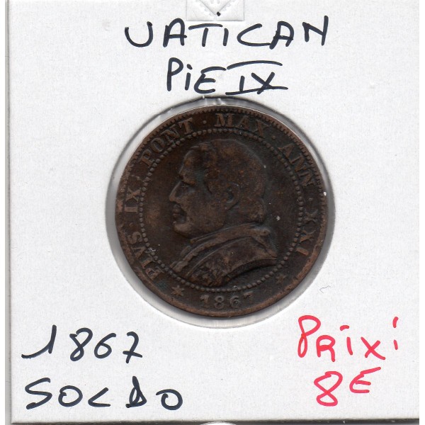 Vatican Pie IX 1 Soldo 1867 TTB-, KM 1372.2 grand buste