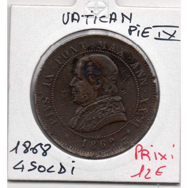 Vatican Pie IX 4 Soldi 1868 an XXIII TTB, KM.1374