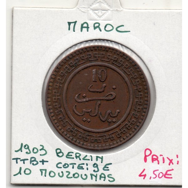 Maroc 10 Mouzounas 1321 AH -1903 Berlin TTB+, Lec 86 pièce de monnaie