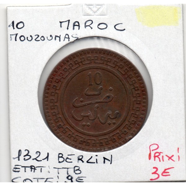 Maroc 10 Mouzounas 1321 AH -1903 Berlin TTB, Lec 86 pièce de monnaie