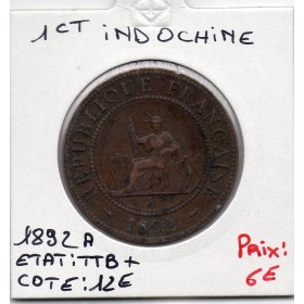 Indochine 1 cent 1892 TTB+, Lec 43 pièce de monnaie