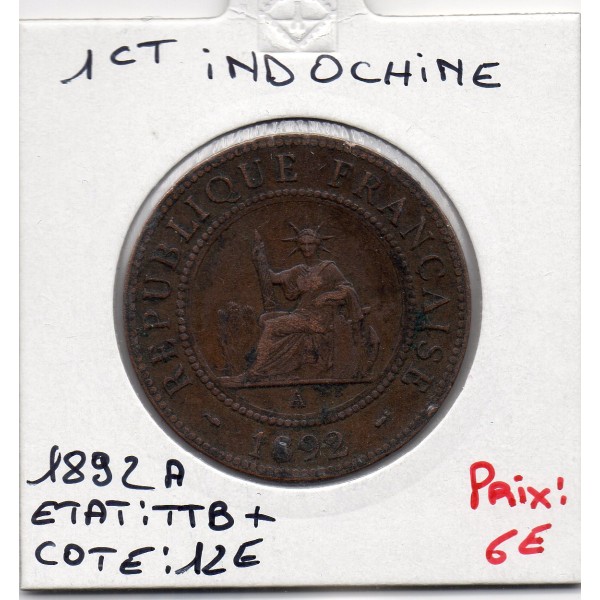 Indochine 1 cent 1892 TTB+, Lec 43 pièce de monnaie