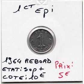 1 centime Epi 1964 Rebord Sup+