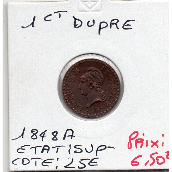1 centime Dupré 1848 A paris Sup-, France pièce de monnaie