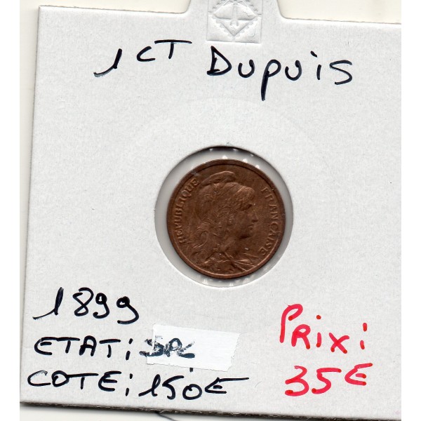 1 centime Dupuis 1899 Spl