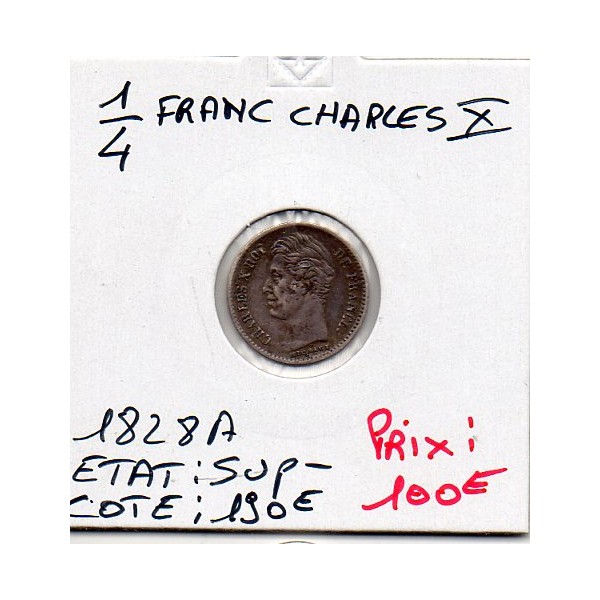 1/4 Franc Charles X 1828 A Paris Sup-