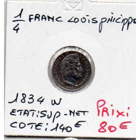 1/4 Franc Louis Philippe 1834 W lille Sup- nettoyée