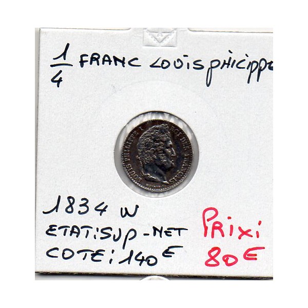 1/4 Franc Louis Philippe 1834 W lille Sup- nettoyée