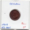 Ceylan 1/2 cent 1912 Sup, KM.106 Georges V