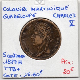 Colonies Charles X 5 centimes 1827 H TTB+ Lec.299 Martinique et Guadeloupe