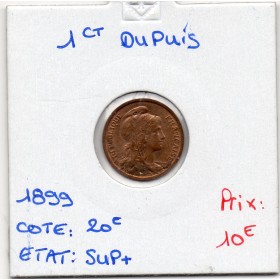 1 centime Dupuis 1899 Sup+
