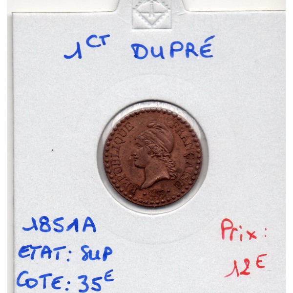 1 centime Dupré 1851 A paris Sup