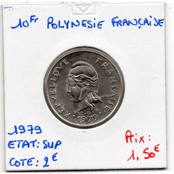 Polynésie Française 10 Francs 1979 Sup+ Lec.75